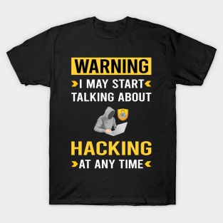 Warning Hacking Hack Hacker T-Shirt